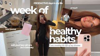 week of HEALTHY HABITS  how to exit lazy girl era, get organized + enter productive girl era NOW