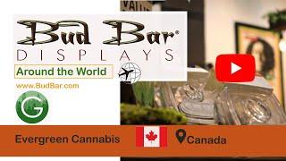 Vancouver, Canada**Evergreen Cannabis*  Bud Bar Displays Around the World...