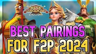 The Best Pairings for F2P Players in 2024 | Rise of Kingdoms