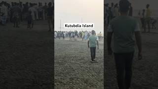 Kutubdia island #kutubdia #seabeach #shortvideo