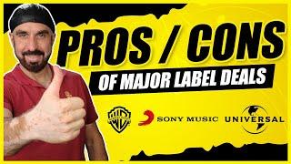 PROS and CONS of signing with a Major Label | FACTS