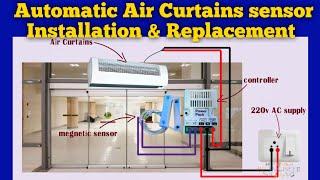 Automatic Air Curtains sensor Installation & Replacement