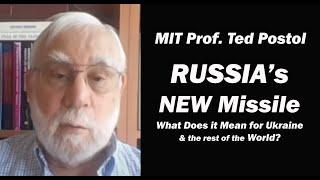 Russia's New Missile: What it Means for Ukraine & the rest of the World w/Ted Postal, MIT