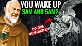 Why God Wakes You Up Between 3AM and 5AM? Do these 3 Things Immediately, Get Closer To God|Padre Pio