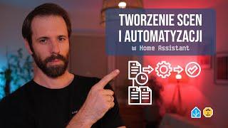 Tworzenie scen i automatyzacji w Home Assistant