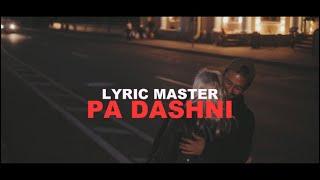 Lyric Master - Pa dashni 