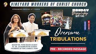 Peter Silway - "OVERCOME TRIBULATIONS" (Pre-Recorded) | Monday Discipleship Meeting | 12/05/2025