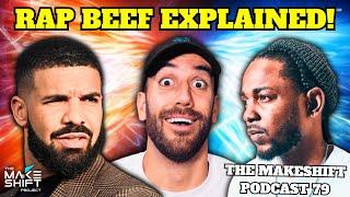 Unpacking DRAKE vs KENDRICK LAMAR!  The Makeshift Podcast 79 ️