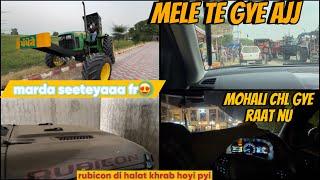 tracter mrda seeteya hun | mele te gye ajj | raat nu mohali nu | Dhillonpreet Vlogs