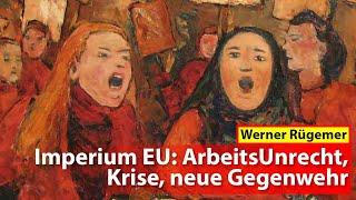 Werner Rügemer: Imperium EU: ArbeitsUnrecht, Krise, neue Gegenwehr