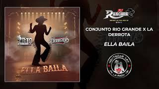 Conjunto Rio Grande x La Derrota Ella Baila 2024