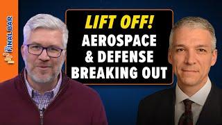 Lift Off! Aerospace and Defense Stocks Showing Multi-Year Breakout | The Final Bar (12.07.24)