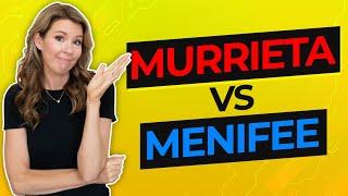 What is the difference between Murrieta and Menifee?