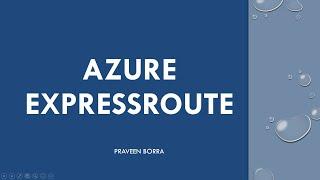 Azure Express Route Overview |How to Connect with Azure Express route| Azure Express route tutorial