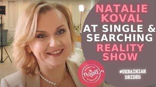 International Matchmaker Natalie Koval at Single & Searching reality show | Find wife in Ukraine