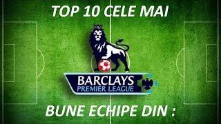 Top 10 Cele mai bune echipe din Premier League