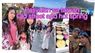 PASYALAN SA TAIWAN | HOTSPRING | OLD STREET | WINTER VACATION | MENG AN SUN