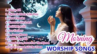 ️Best Praise and Worship Song 2025Morning Worship Start Your Day with Praise