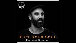 Fuel Your Soul #07 - Mixed by Soulfuel