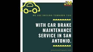 Hire JM Automotive for Best Car Repair and Maintenance in San Antonio