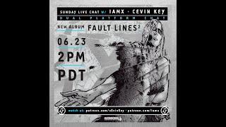 SUNDAY LIVE CHAT w IAMX new album Fault Lines²      2PM   PDT