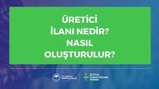 ÜRETİCİ İLANI NEDİR? NASIL OLUŞTURULUR?