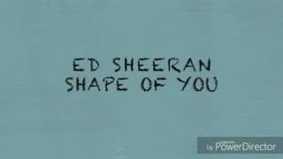 Ed Sheeran - Shape of you ( Cover by Livingstone C. Hmar Lyrics video)