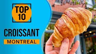 Top 10 Best croissant in Montreal, Canada