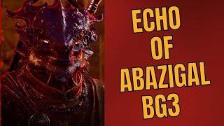 Echo of Abazigal - BG3