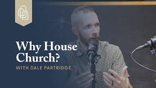 Why House Church?