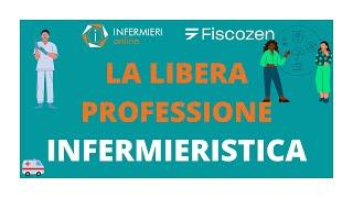 LA LIBERA PROFESSIONE INFERMIERISTICA | INFERMIERI Online