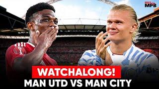 MANCHESTER UNITED VS MANCHESTER CITY - LIVE WATCHALONG!