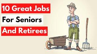 10 Great jobs for seniors and retirees