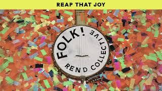 Rend Collective - Reap That Joy (Official Audio)