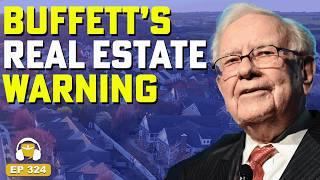 Warren Buffett Sounds Off on Real Estate…Is He Right?