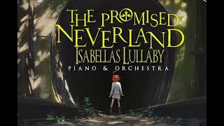 The Promised Neverland - Isabella's Theme | Piano & Orchestra