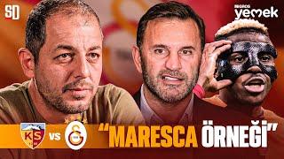 "YİNE AYNI PUANLARI TOPLARDI" | Kayserispor - Galatasaray, Maresca, Skriniar & Dybala & Mikautadze