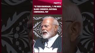 J&K Polls | “Ye Teen Khandaan…”: PM Modi Slams Congress, National Conference, Mehbooba Mufti's PDP