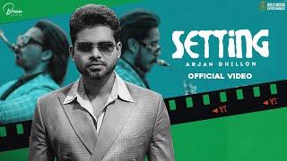 SETTING (Full Video) Arjan Dhillon | Desi Crew | Brown Studios