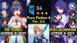 E0 Yunli DoT & E0S1 Acheron DoT | Pure Fiction Floor 4 3 Stars | Honkai: Star Rail 2.6