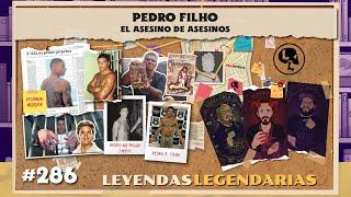 E286: Pedro Filho: Asesino de Asesinos