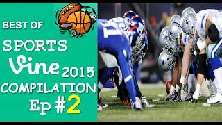 Best Sports Vines Compilation 2015 - Ep #2 || w/ TITLE & Beat Drop in Vines 