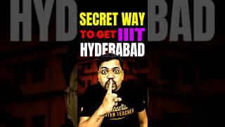 Secret Way to get into IIIT Hyderabad#jee2025 #jee #ugee #iiithyderabad #iiit #hyderabad