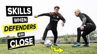 5 skills to do when the defender is TOO close