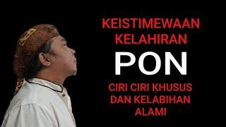 KEISTIMEWAAN KELAHIRAN WETON PASARAN PON YANG JARANG DIKETAHUI || PRIMBON JAWA++