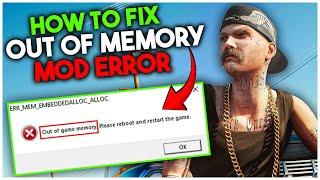 How to FIX Out of game memory in GTA 5 / ERR_MEM_EMBEDDEDALLOC_ALLOC