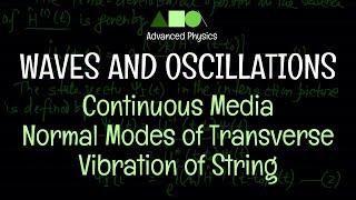 Waves and Oscillations - Continuous Media : Normal Modes of Transverse Vibration of String