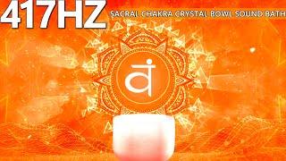 Sacral Chakra Healing and Activation Crystal Bowl (417Hz) Sound Bath | Svadhisthana Chakra