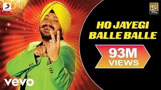 Ho Jayegi Balle Balle - Daler Mehndi | Official Video | Jawahar Wattal | Pravin Mani