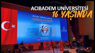 Acıbadem Üniversitesi 16 Yaşında!